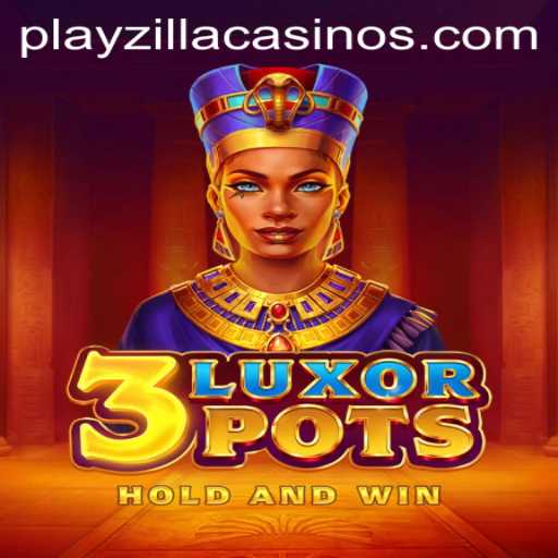 Exploring the Exciting World of 3LuxorPots on PlayZilla