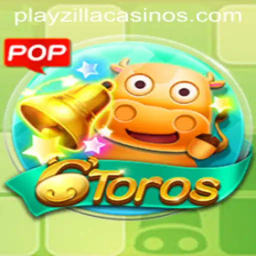 Unveiling 6Toros: A PlayZilla Masterpiece