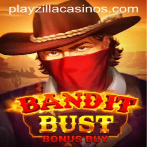 Unveiling the Thrill of BanditBustBonusBuy on PlayZilla