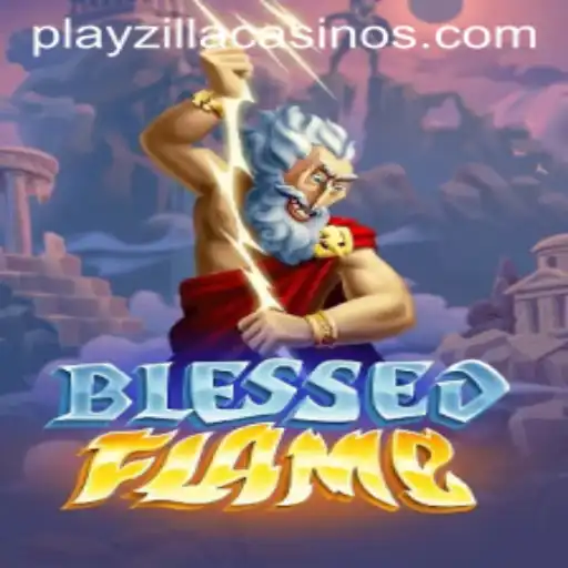Dive into the World of BlessedFlame with PlayZilla