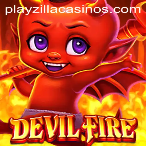Exploring the World of DevilFire on PlayZilla