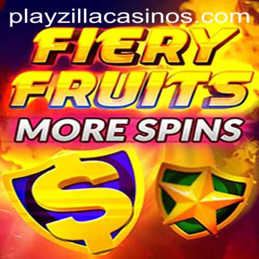Exciting Adventures with FieryFruitsMoreSpins on PlayZilla