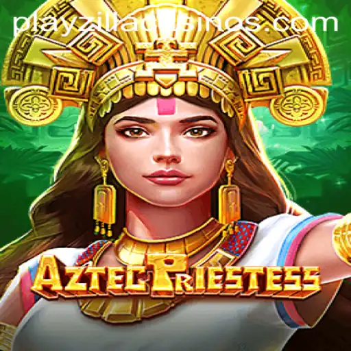 Explore the World of AztecPriestess in PlayZilla