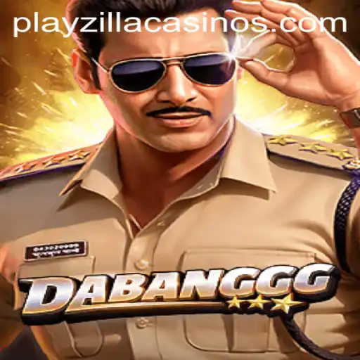 DABANGGG: Unveiling the Thrilling World of PlayZilla
