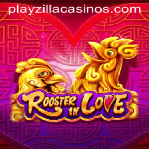 Discover RoosterInLove: An Immersive Gaming Experience with PlayZilla