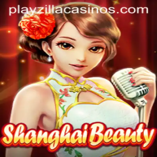 Exploring the Thrills of ShanghaiBeauty on PlayZilla