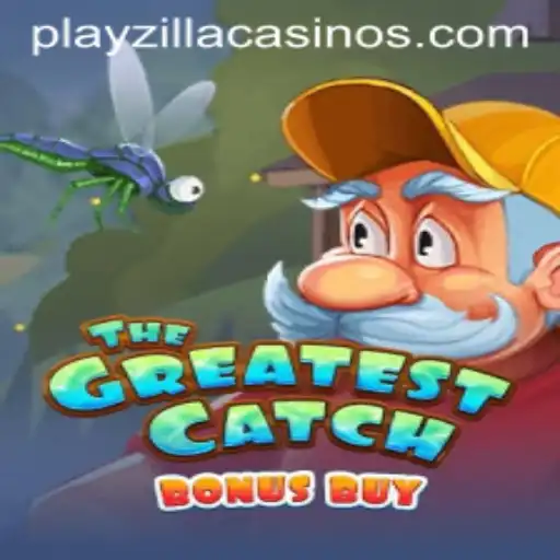 TheGreatestCatchBonusBuy: A Deep Dive into PlayZilla's Latest Gaming Sensation