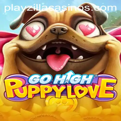 Introducing GoHighPuppyLove: Mesmerize Your Gaming Experience with PlayZilla