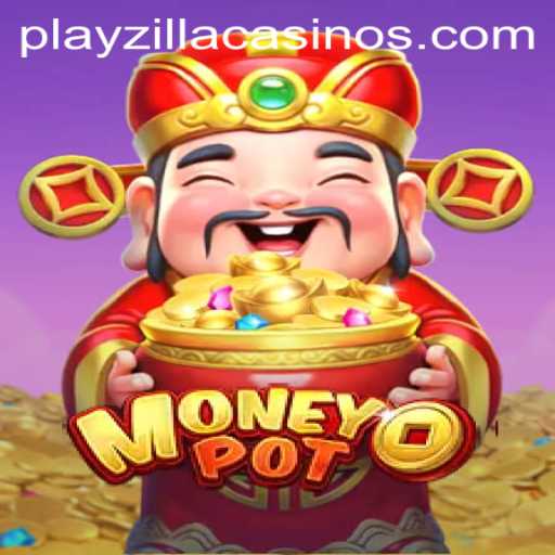Discover the Exciting World of MoneyPot: A New Adventure with PlayZilla
