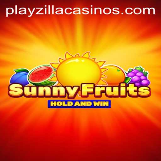 SunnyFruits: A Fresh Introduction to PlayZilla's Latest Game Sensation