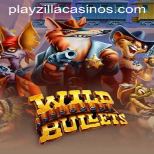 Exploring WildBullets: A Thrilling Adventure with PlayZilla